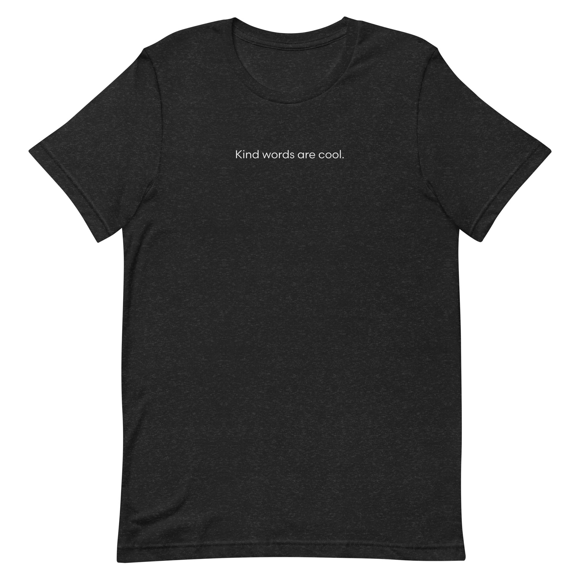 Kind Words Are Cool T-Shirt